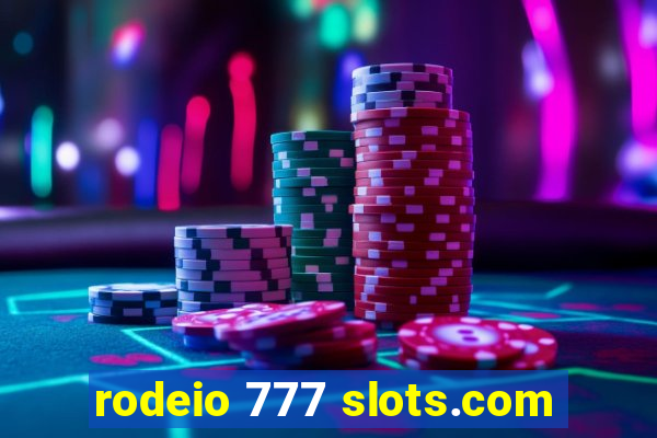 rodeio 777 slots.com